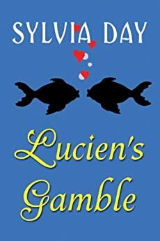 Lucien's Gamble by Sylvia Day