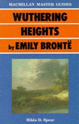 Bronte: Wuthering Heights by Hilda D. Spear
