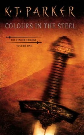 Colours in the Steel by K.J. Parker