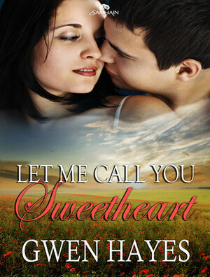 Let Me Call You Sweetheart by Gwen Hayes