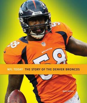 NFL Today: Denver Broncos by Nate Frisch