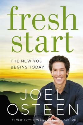 Fresh Start: Welcome to Your New Life! by Joel Osteen