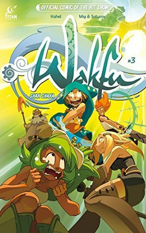 Wakfu #3 by Kahel, Saturex, Mig