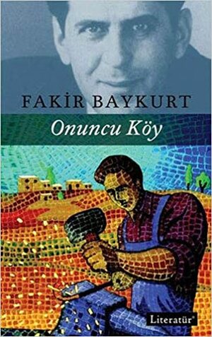 Onuncu Köy by Fakir Baykurt