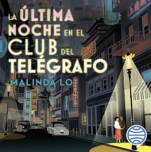 La última noche en el club del Telégrafo  by Malinda Lo