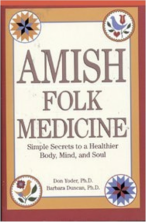 Amish Folk Medicine by Don Yoder