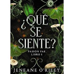 ¿Que se siente? by Jeneane O'Riley