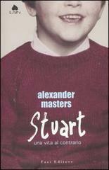 Stuart. Una vita al contrario by Giovanna Scocchera, Alexander Masters