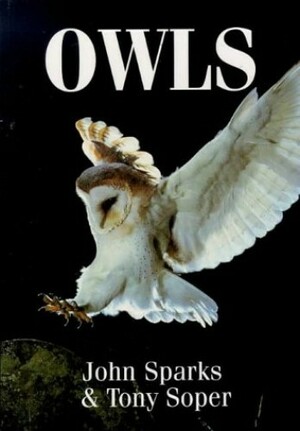 Owls by John Sparks, Tony Soper