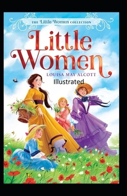 Little Women Illustrated by Louisa May Alcott