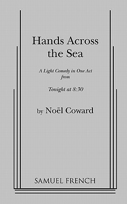Hands Across the Sea by Noel Coward
