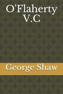 O'Flaherty V.C by George Bernard Shaw