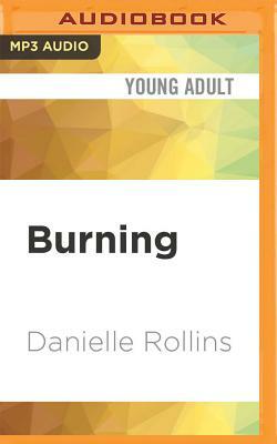 Burning by Danielle Rollins