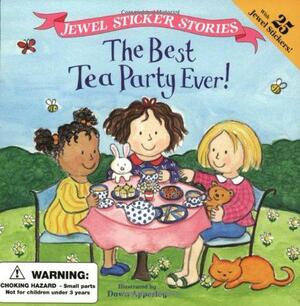 The Best Tea Party Ever! by Sonali Fry
