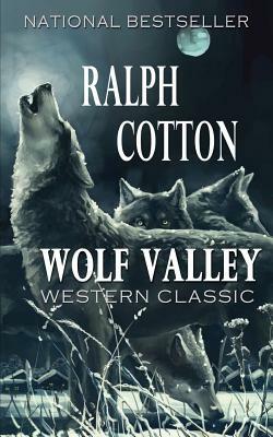 Wolf Valley by Ralph Cotton