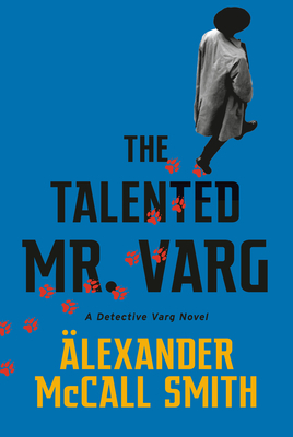 The Talented Mr. Varg by Alexander McCall Smith