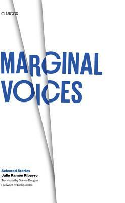 Marginal Voices: Selected Stories by Julio Ramón Ribeyro