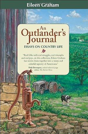 An Outlander's Journal: Essays on Country Life by Eileen Graham