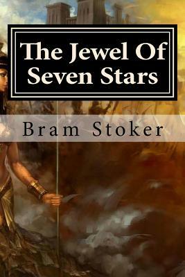 The Jewel Of Seven Stars by Bram Stoker