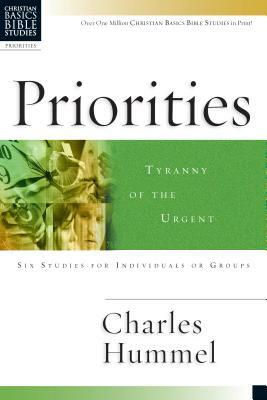 Priorities: Tyranny of the Urgent by Charles Hummel