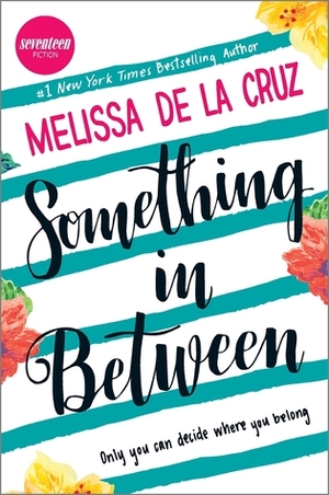 Something in Between by Melissa de la Cruz