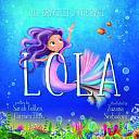 Lola, The Bracelet of Courage by Carmen Ellis, Sarah Cullen, Cullen