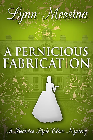 A Pernicious Fabrication by Lynn Messina