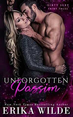 Unforgotten Passion by Erika Wilde