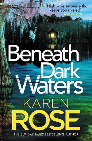 Beneath Dark Waters by Karen Rose