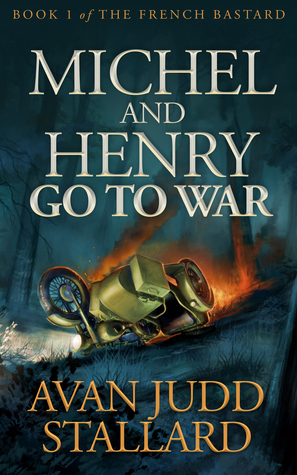 Michel and Henry Go to War by Avan Judd Stallard