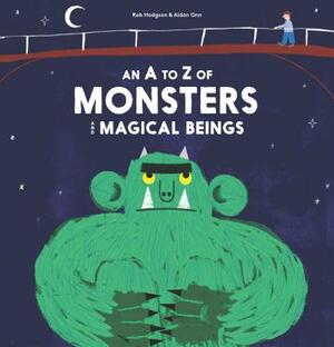 An A to Z of Monsters and Magical Beings by Aidan Onn