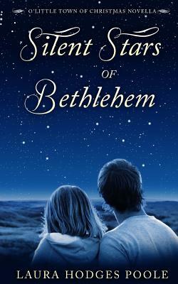 Silent Stars of Bethlehem by Laura Hodges Poole