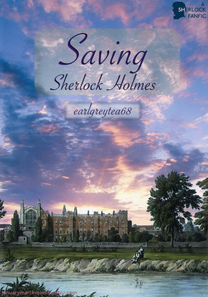 Saving Sherlock Holmes by earlgreytea68