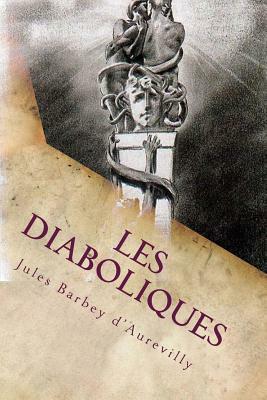 Les diaboliques by Jules Barbey d'Aurevilly