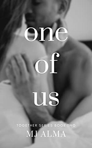 One of us  by M.J. Alma