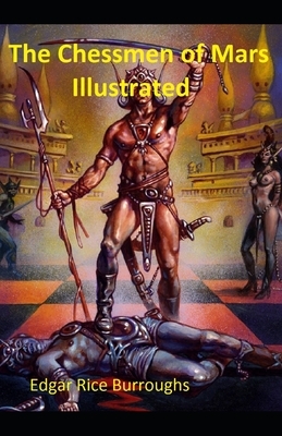 The Chessmen of Mars Illustrated by Edgar Rice Burroughs