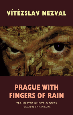 Prague with Fingers of Rain by Vít&#283;zslav Nezval