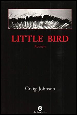 Little Bird by Craig Johnson