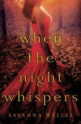 When the Night Whispers by Savanna Welles, Valerie Wilson Wesley