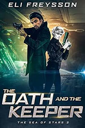 The Oath and the Keeper by Elí Freysson