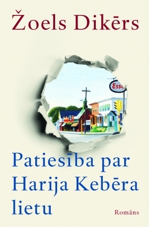 Patiesība par Harija Kebēra lietu by Joël Dicker, Inese Pētersone, Žoels Dikērs