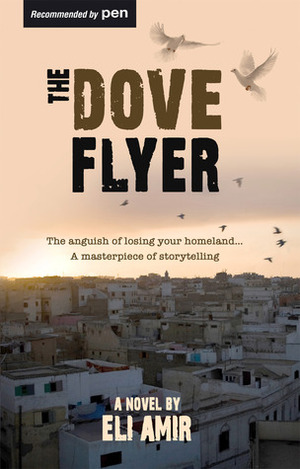 The Dove Flyer by Eli Amir