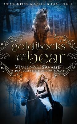 Goldilocks and the Bear: An Adult Fairytale Romance by Vivienne Savage