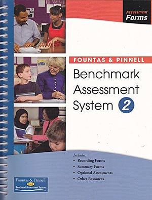 Fountas and Pinnell Benchmark Assessment System 2: Grades 3-8, Levels L-Z by Irene C. Fountas