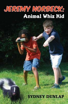 Jeremy Norbeck: Animal Whiz Kid by Sydney Dunlap