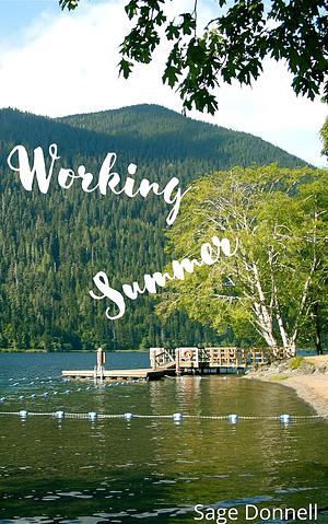Working Summer by Sage Donnell