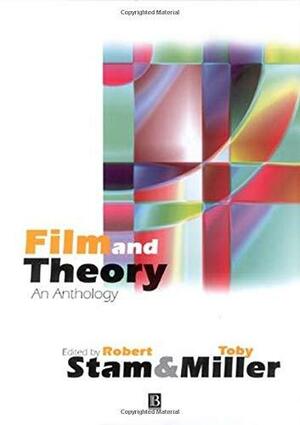 Film And Theory: An Anthology by Robert Stam, Toby Miller