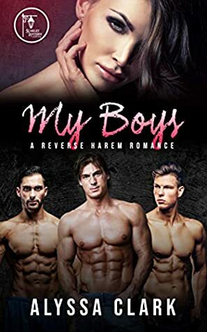 My Boys by Alyssa Clark