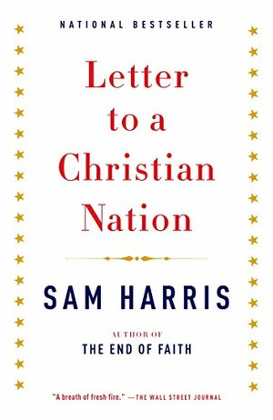 Letter to a Christian Nation by Sam Harris