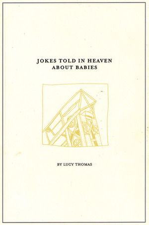 Jokes Told in Heaven About Babies by Dave Eggers, Lucy Thomas